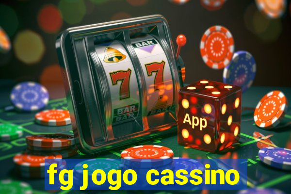 fg jogo cassino